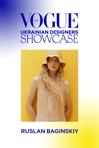 Vogue UA Ukrainian Designers Showcase: знайомство з брендом Ruslan Baginskiy
