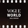 Світло, камера, кутюр: що відомо про Vogue World 2025 у Голлівуді